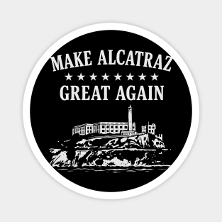 Make-Alcatraz-Great-Again Magnet